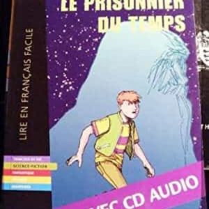 PRISIONNIER DU TEMPS (+CD LFF2)
				 (edición en francés)
