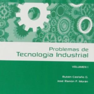 PROBLEMAS DE TECNOLOGIA INDUSTRIAL I