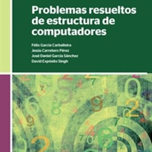 PROBLEMAS RESUELTOS DE ESTRUCTURA DE COMPUTADORES