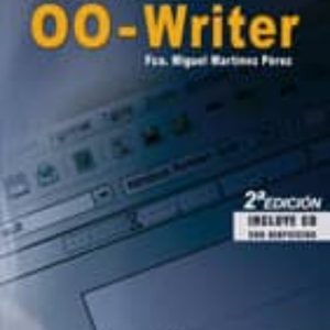 PROCESAMIENTOS DE TESTOS CON 00-WRITER (INCLUYE CD-R) (2ª ED.)