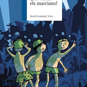 QUE VENEN ELS MARCIANS!
				 (edición en valenciano)