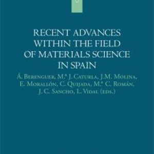 RECENT ADVANCES WITHIN THE FIELD OF MATERIALS SCIENCE IN SPAIN
				 (edición en inglés)