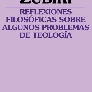 REFLEXIONES FILOSOFICAS SOBRE ALGUNOS PROBLEMAS DE LA TEOLOGIA