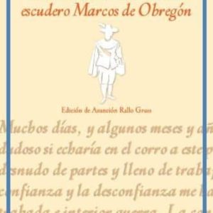 RELACIONES DE LA VIDA DEL ESCUDERO MARCOS DE OBREGON