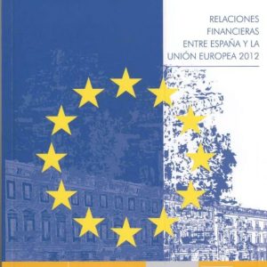 RELACIONES FINANCIERAS ENTRE ESPAÑA Y LA UNION EUROPEA 2012