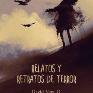 RELATOS Y RETRATOS DE TERROR