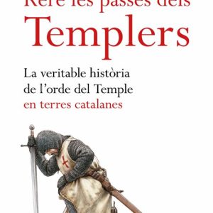 RERE LES PASSES DELS TEMPLERS
				 (edición en catalán)