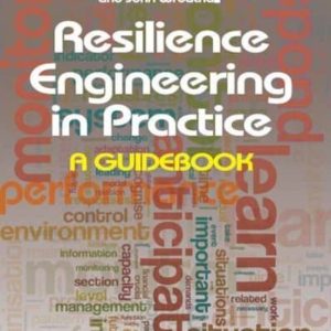 RESILIENCE ENGINEERING IN PRACTICE: A GUIDEBOOK
				 (edición en inglés)