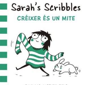 SARAH S SCRIBBLES: CREIXER ES UN MITE
				 (edición en catalán)