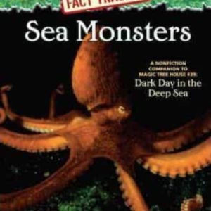 SEA MONSTERS: A NONFICTION COMPANION TO MAGIC TREE HOUSE MERLIN MISSION #11: DARK DAY IN THE DEEP SEA ( MAGIC TREE HOUSE (R) FACT
				 (edición en inglés)