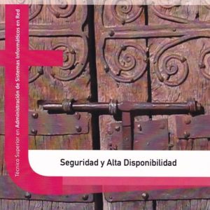 SEGURIDAD Y ALTA DISPONIBILIDAD (2ª ED.)