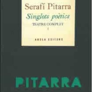 SINGLOTS POÉTICS TEATRE COMPLET (VOL. I)
				 (edición en catalán)