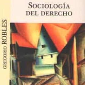SOCIOLOGIA DEL DERECHO (ROBLES)