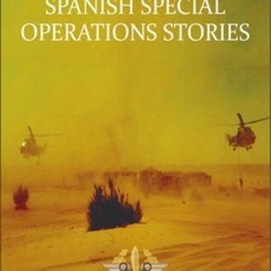 SPANISH SPECIAL OPERATIONS STORIES
				 (edición en inglés)