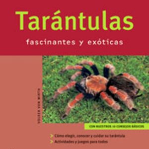 TARANTULAS FASCINANTES Y EXOTICAS