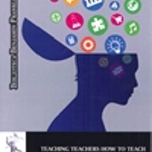 TEACHING TEACHERS HOW TO TEACH
				 (edición en inglés)