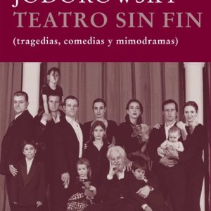 TEATRO SIN FIN (TRAGEDIAS, COMEDIAS, MIMODRAMAS) (INCLUYE DVD)
