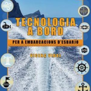 TECNOLOGIA A BORD PER A EMBARCACIONS D ESBARJO
				 (edición en catalán)