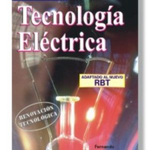 TECNOLOGIA ELECTRICA (ADAPTADO AL NUEVO RBT) (3ª ED.)