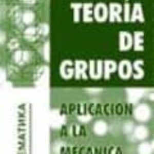 TEORIA DE GRUPOS: APLICACION A LA MECANICA CUANTICA