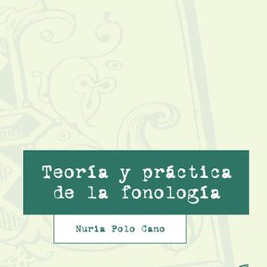 TEORÍA Y PRACTICA DE LA FONOLOGIA