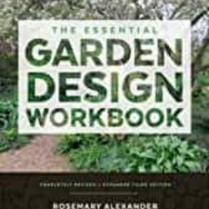 THE ESSENTIAL GARDEN DESIGN WORKBOOK: COMPLETELY REVISED AND EXPANDED (REVISED) (3RD ED.)
				 (edición en inglés)