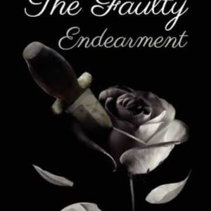 THE FAULTY ENDEARMENT
				 (edición en inglés)