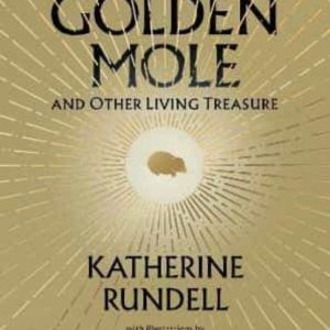 THE GOLDEN MOLE: AND OTHER LIVING TREASURE
				 (edición en inglés)