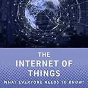 THE INTERNET OF THINGS: WHAT EVERYONE NEEDS TO KNOW (R)
				 (edición en inglés)