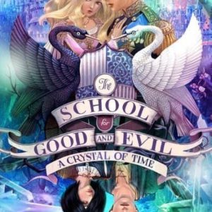 THE SCHOOL FOR GOOD AND EVIL #5: A CRYSTAL OF TIME
				 (edición en inglés)
