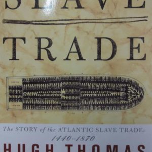 THE SLAVE TRADE: THE STORY OF THE ATLANTIC SLAVE TRADE: 1440 - 1870
				 (edición en inglés)