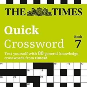 THE TIMES QUICK CROSSWORD BOOK 7: 80 GENERAL KNOWLEDGE PUZZLES FROM THE TIMES 2
				 (edición en inglés)