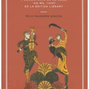 TRANSCRIPCION Y COMENTARIO DE LA OBRA "AD. MS. 11695" DE LA BRITI SH LIBRARY