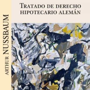 TRATADO DE DERECHO HIPOTECARIO ALEMÁN