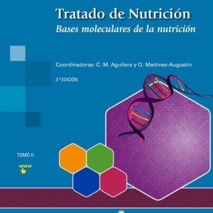 TRATADO DE NUTRICION (T. 2): BASES MOLECULARES DE LA NUTRICION (3ª ED.)