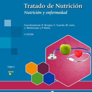 TRATADO DE NUTRICION (T. 5): NUTRICION Y ENFERMEDAD LA NUTRICION (3ª ED.)