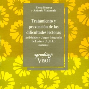 TRATAMIENTO Y PREVENCION DE LAS DIFICULTADES LECTORAS. CUADERNO 1