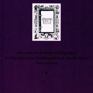 UNA COLECCION DE BURLAS BIBLIOGRAFICAS: LAS REPRODUCCIONES LITOGRAFICAS DE SANCHO RAYON