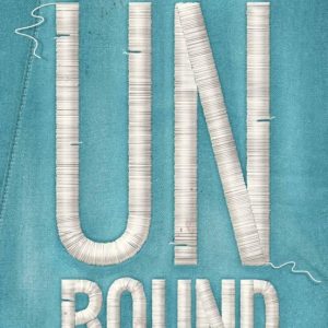 UNBOUND: STORIES FROM THE UNWIND WORLD (UNWIND DYSTOLOGY 5)
				 (edición en inglés)