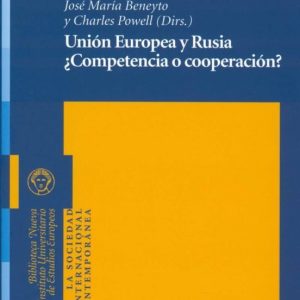 UNION EUROPEA Y RUSIA ¿COMPETENCIA O COOPERACION?