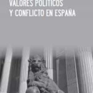 VALORES POLITICOS Y CONFLICTO EN ESPAÑA
