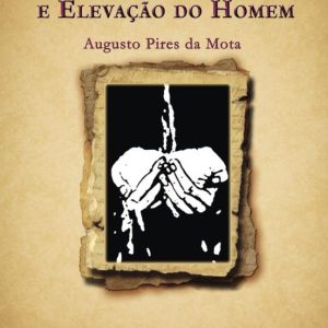 VIDA, ESSªNCIA DE DEUS E ELEVAç£O DO HOMEM
				 (edición en portugués)