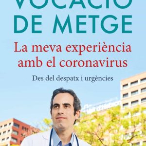 VOCACIÓ DE METGE
				 (edición en catalán)