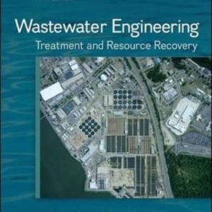 WASTEWATER ENGINEERING: TREATMENT AND RESOURCE RECOVERY: TREATMENT AND REUSE (5TH ED.)
				 (edición en inglés)