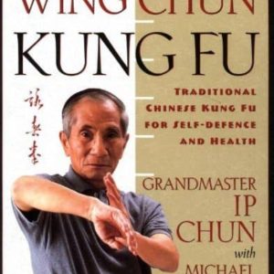 WING CHUN: TRADITIONAL CHINESE KUNG FU FOR SELF-DEFENSE AND HEALTH
				 (edición en inglés)