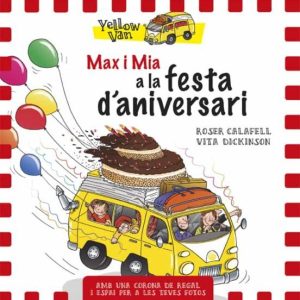 YELLOW VAN: MAX I MIA A LA FESTA D ANIVERSARI
				 (edición en catalán)