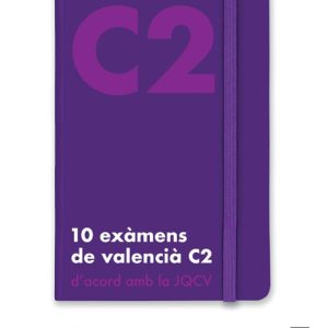 10 EXAMENS DE VALENCIÁ C2 D ACORD AMB LA JQCV
				 (edición en valenciano)