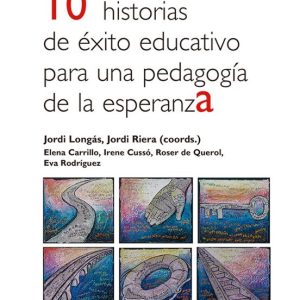 10 HISTORIAS DE ÉXITO EDUCATIVO PARA UNA PEDAGOGÍA DE ESPERANZA