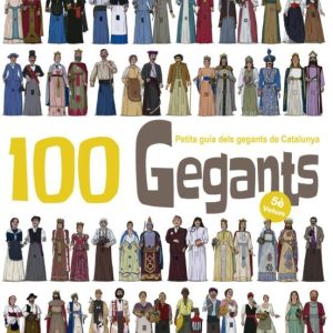 100 GEGANTS (VOL. 5): PETITA GUIA DELS GEGANTS DE CATALUNYA
				 (edición en catalán)