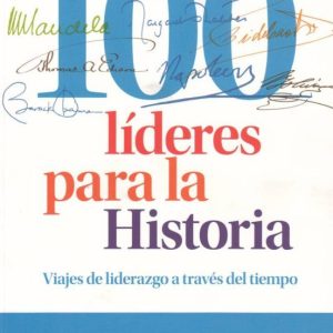 100 LIDERES PARA LA HISTORIA